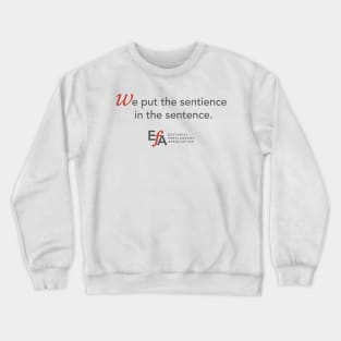 We Put the Sentience in the Sentence Crewneck Sweatshirt